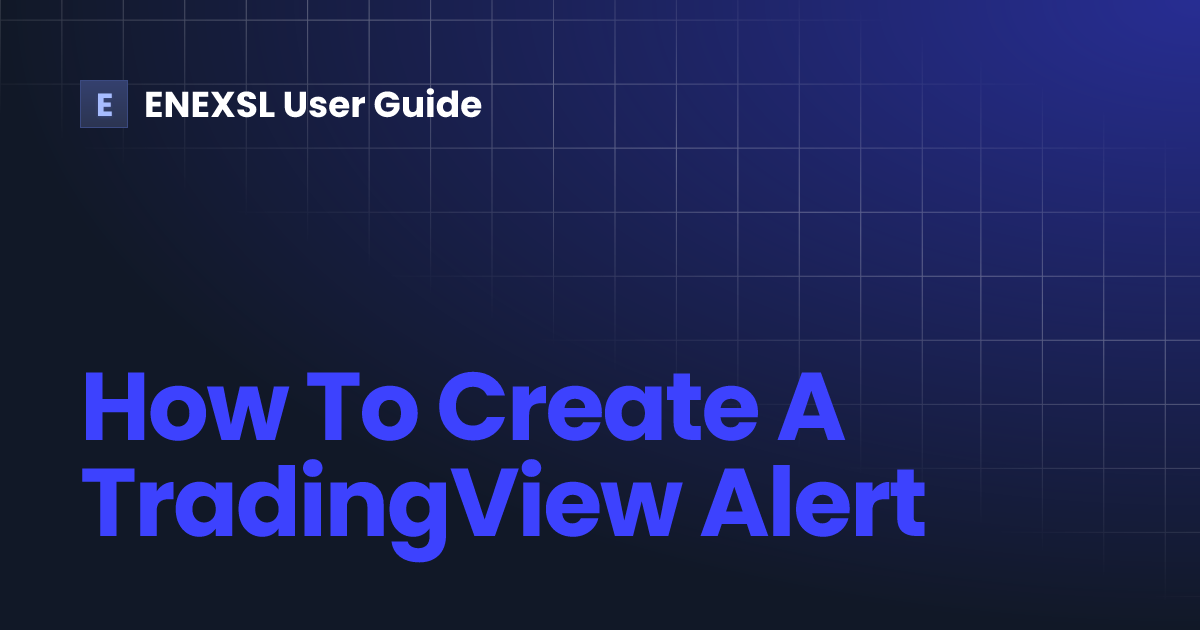 how-to-create-a-tradingview-alert-enexsl-user-guide